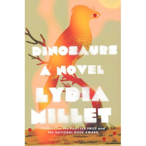 Dinosaurs - Lydia Millet