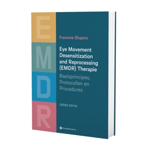 Eye Movement Desensitization And Reprocessing (Emdr) Therapie - Nederlandse Editie - Shapiro
