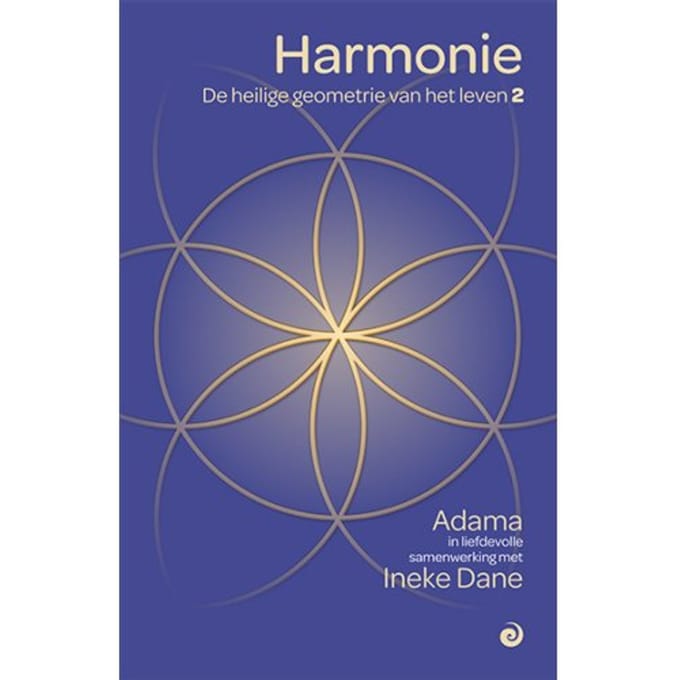 Harmonie - De Heilige Geometrie Van Het Leven - Ineke Dane