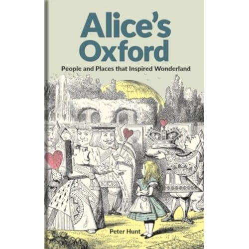 Alice's Oxford - Peter Hunt