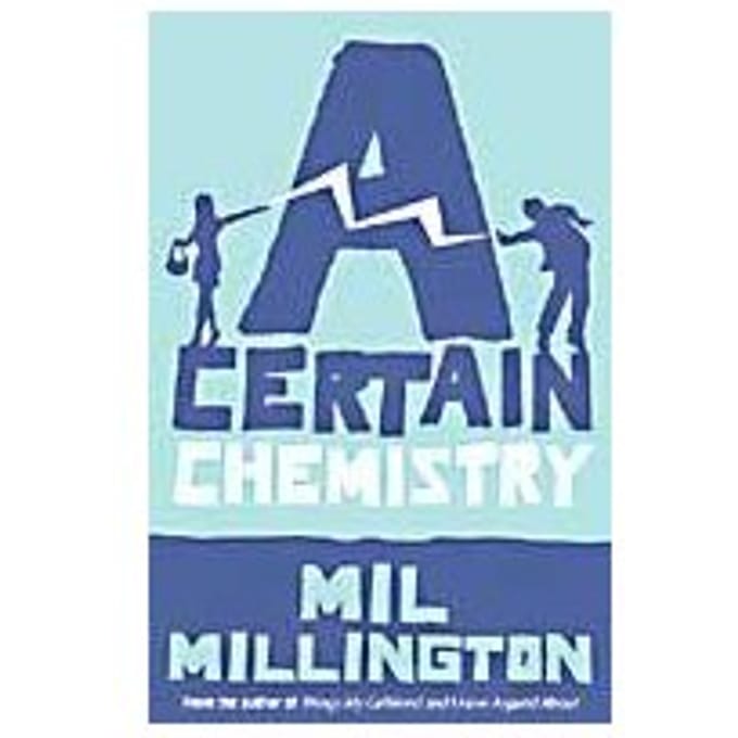 A Certain Chemistry - Mil Millington