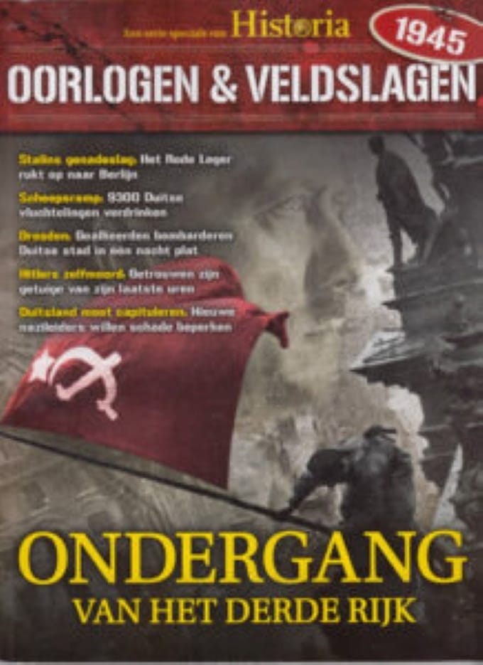 Historia Oorlogen & Veldslagen - 16 2017 Ondergang van het Derde rijk