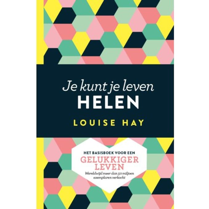Je Kunt Je Leven Helen - Louise Hay