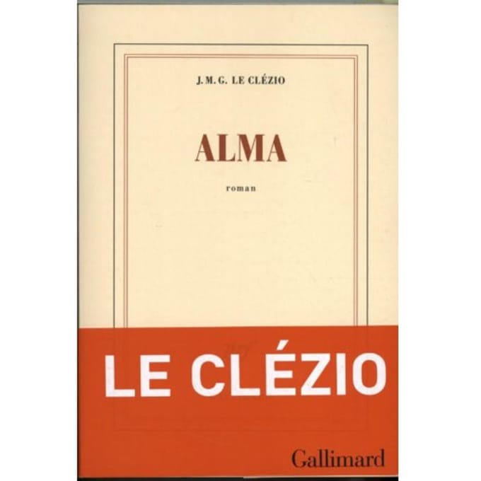 Alma - Le Clézio, Jean-Marie Gustave