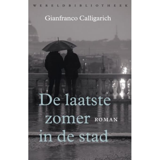 De Laatste Zomer In De Stad - Gianfranco Calligarich
