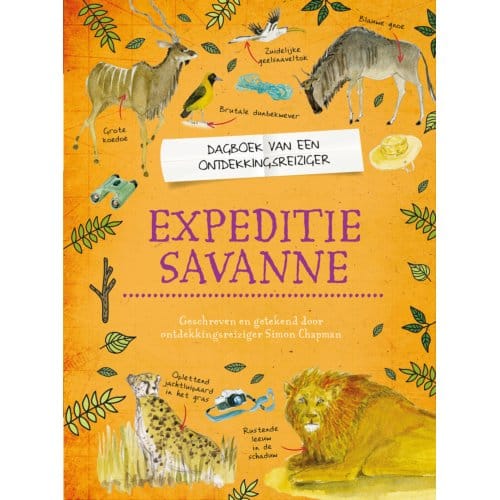 Expeditie Savanne - Dagboek Van Een Ontdekkingsreiziger - Simon Chapman