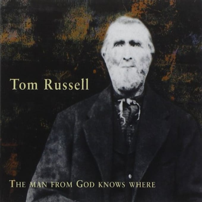 Tom Russell - The Man From God Knows Where (CD)