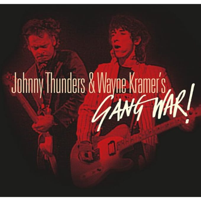 Gang War! - Johnny Thunders & Wayne Kramer