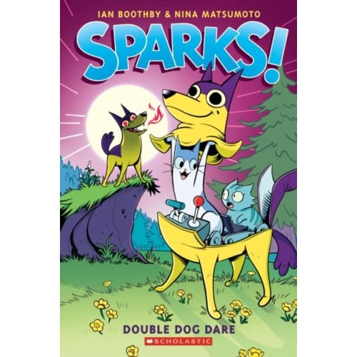 Double Dog Dare: A Graphic Novel (Sparks! #2) - Sparks - Ian Boothby
