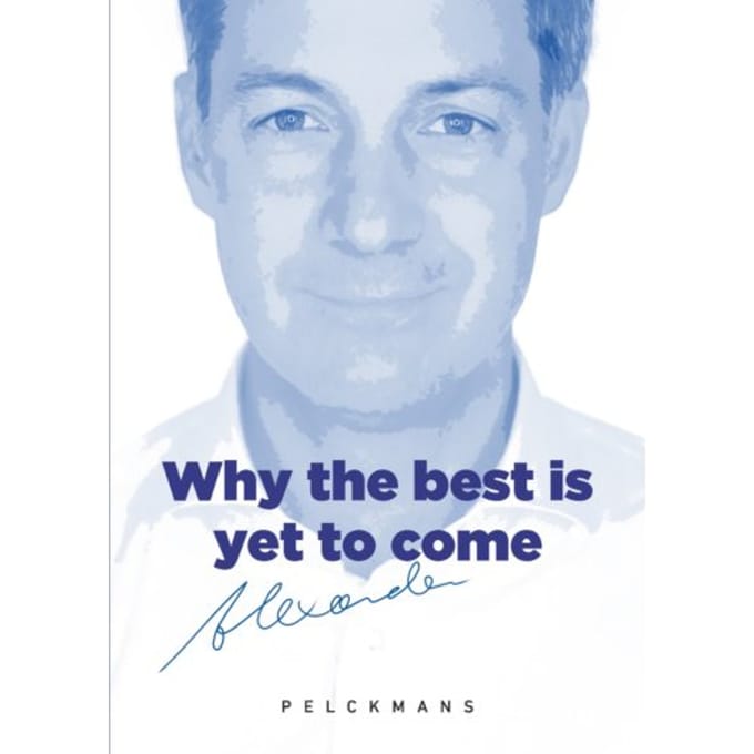Why The Best Is Yet To Come - Alexander De Croo