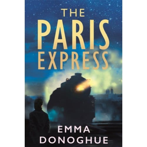 The Paris Express - Emma Donoghue