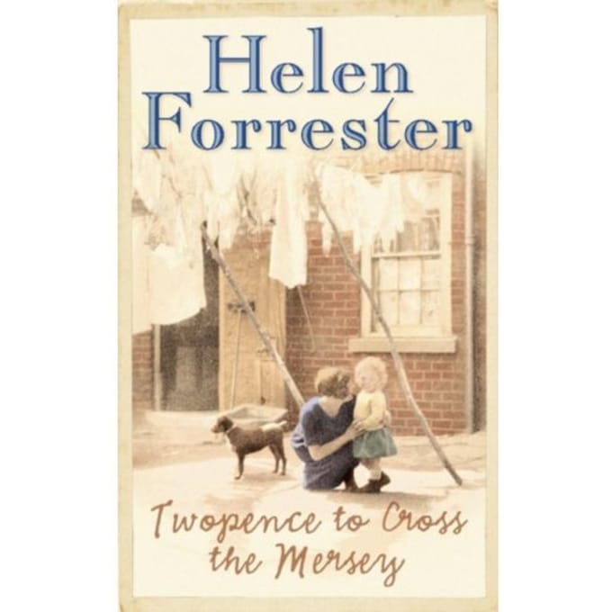 Twopence To Cross The Mersey - Helen Forrester