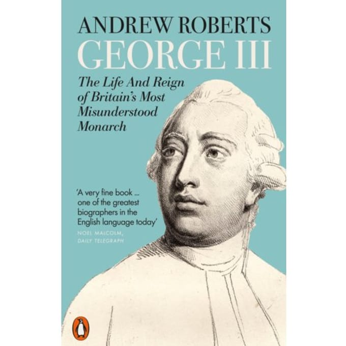 George Iii - Andrew Roberts