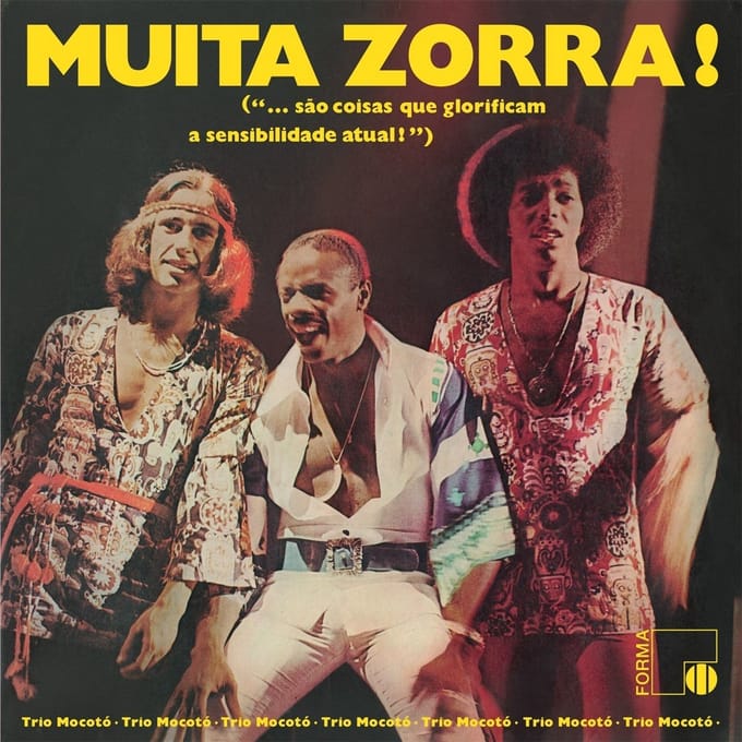 Trio Mocoto - Muita Zorra! (LP)
