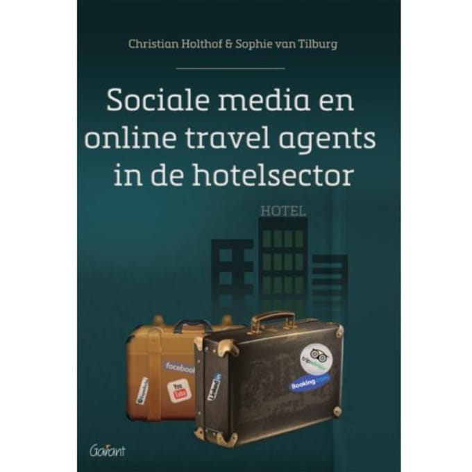 Sociale Media En Online Travel Agents In De Hotelsector - Christian Holthof