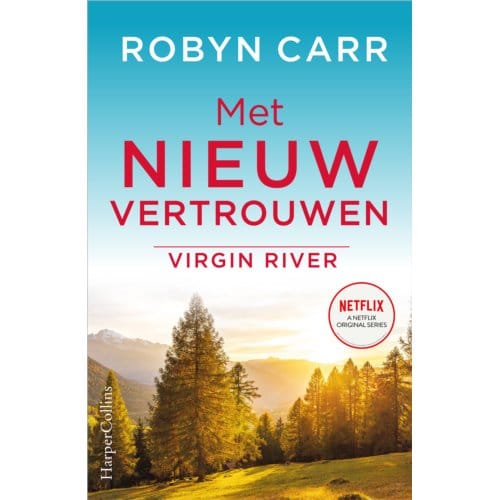 Met Nieuw Vertrouwen - Virgin River - Robyn Carr
