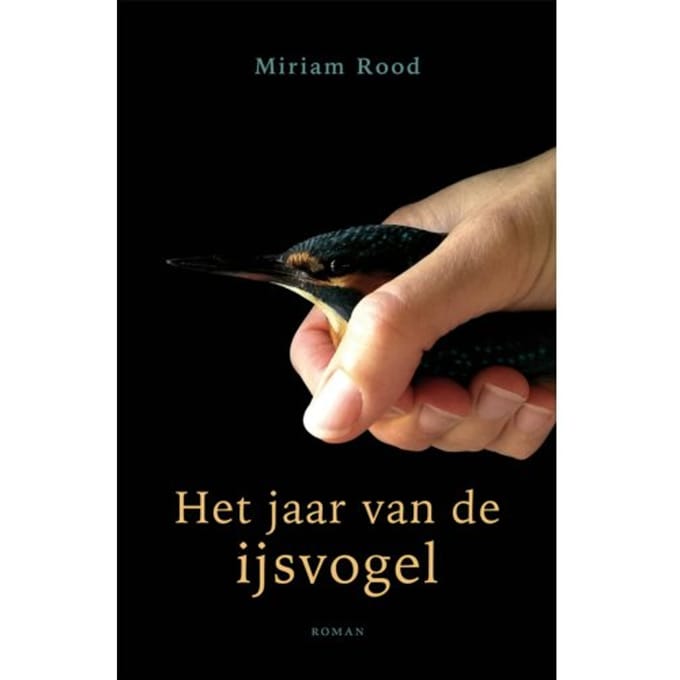 Het Jaar Van De Ijsvogel - Miriam Rood