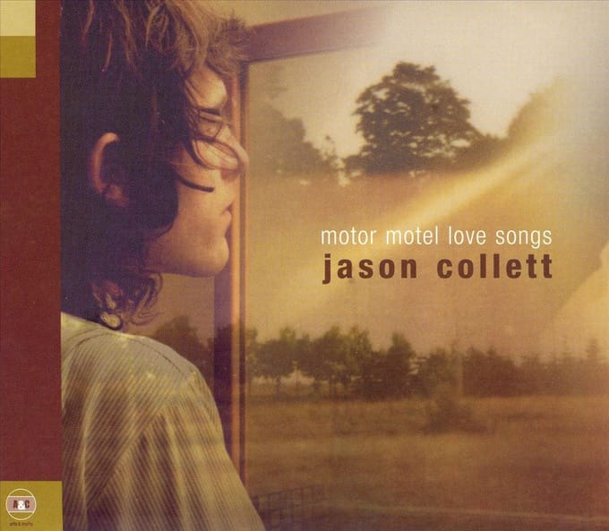 Motor Motel Love Songs - Jason Collett