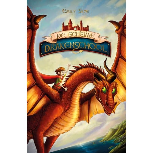 De Geheime Drakenschool - De Geheime Drakenschool - Emily Skye