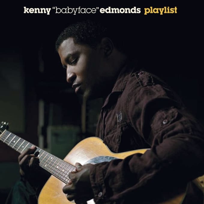 Playlist - Kenny 'babyface' Edmonds