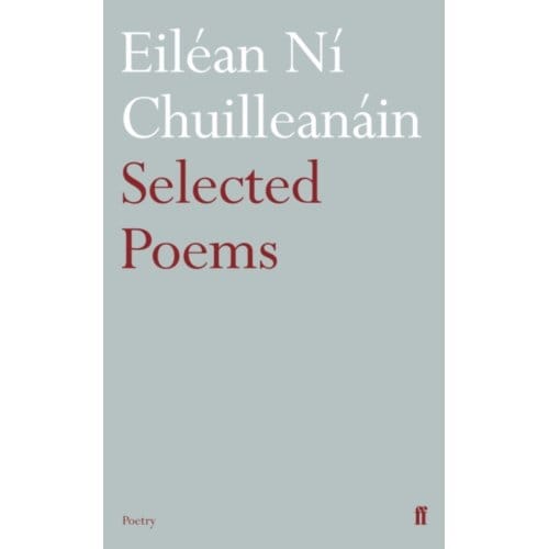 Selected Poems Eilean Ni Chuilleanain - Eilean Ni Chuilleanain
