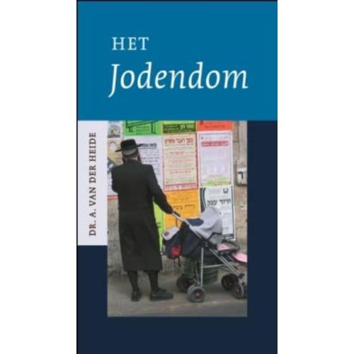 Het Jodendom - Wegwijs - A. van der Heide
