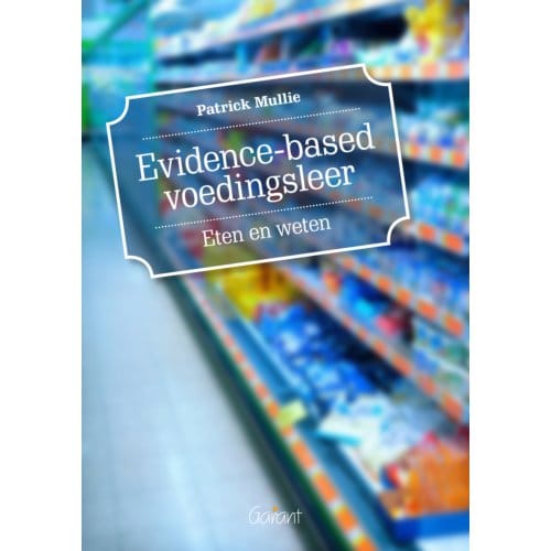 Evidence-Based Voedingsleer - Patrick Mullie