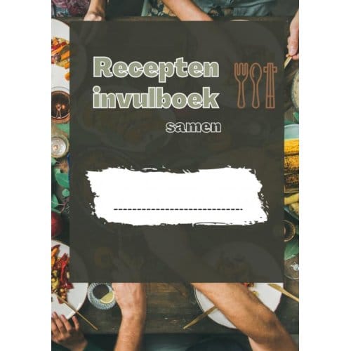 Recepten Invulboek Samen - Joyce Staneke-Meuwissen