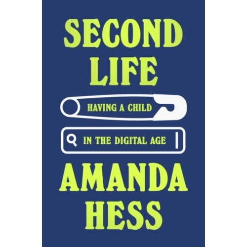 Second Life - Amanda Hess