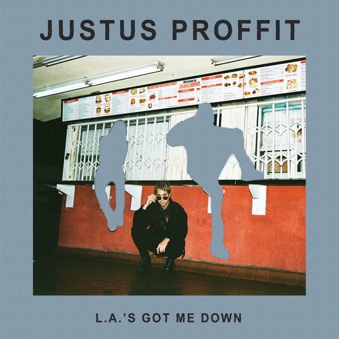 Justus Proffit - L.A.'s Got Me Down (LP)