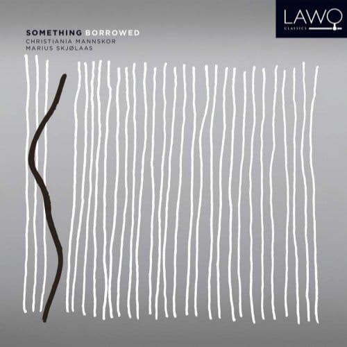 Something Borrowed - Christiania Mannskor