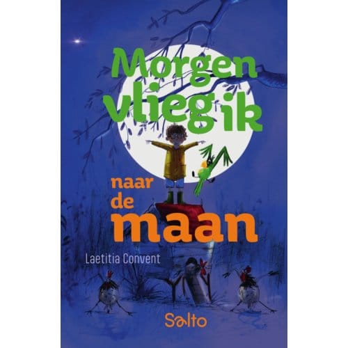 Morgen Vlieg Ik Naar De Maan - Laetitia Convent