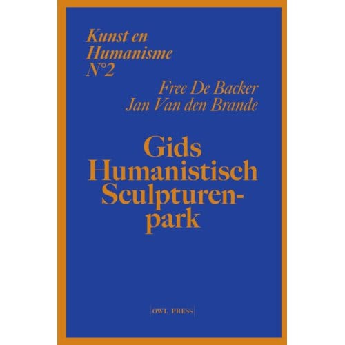 Vrijzinnige Beelden - Kunst En Humanisme - Jan Van den Brande