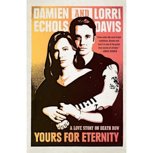 Yours For Eternity - Damien Echols