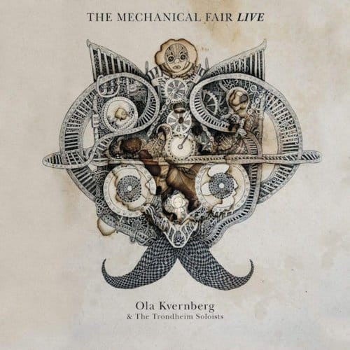 Ola Kvernberg & Trondheimsolistene - The Mechanical Fair Live (2 LP)