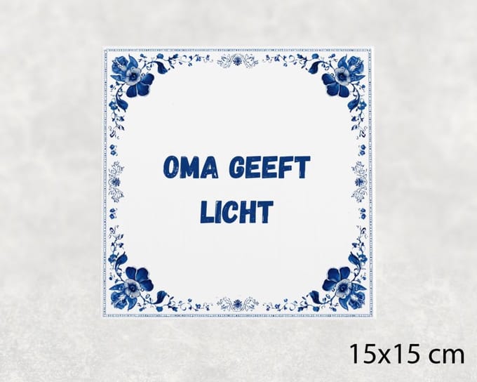 Spreuk tegel 15x15 cm Oma geeft licht