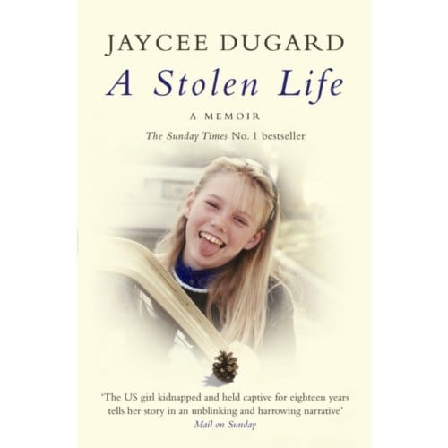 A Stolen Life - Jaycee Dugard