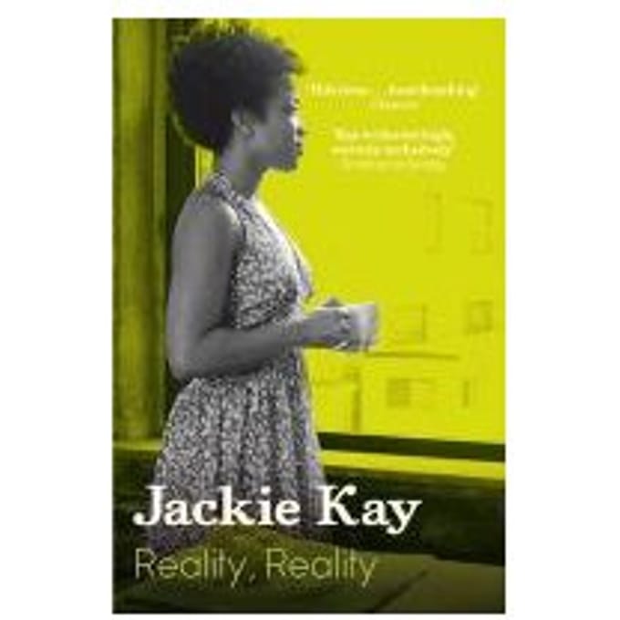 Reality, Reality - Jackie Kay
