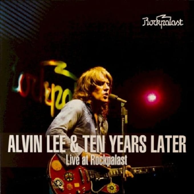 Live At Rockpalast 1978 - Alvin Lee & Ten Years Later