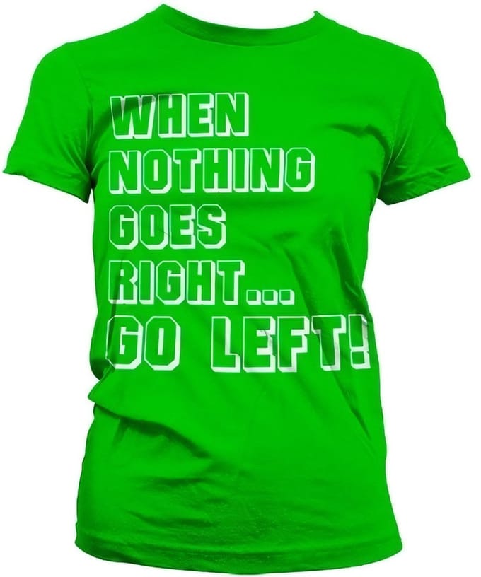 Hybris Als niets lukt... ga dan naar links! Girly T-shirt voor dames, groen