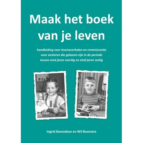 Maak Het Boek Van Je Leven - Wil Boonstra