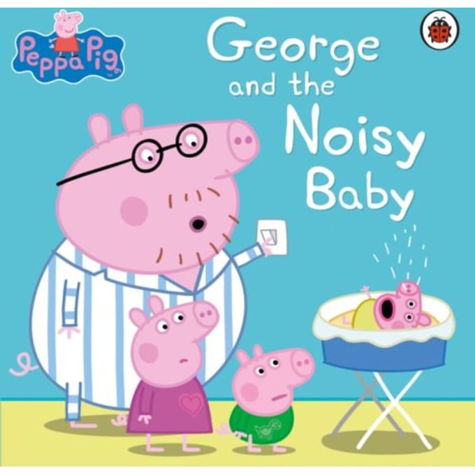 Peppa Pig: George And The Noisy Baby - Peppa Pig - Peppa Pig