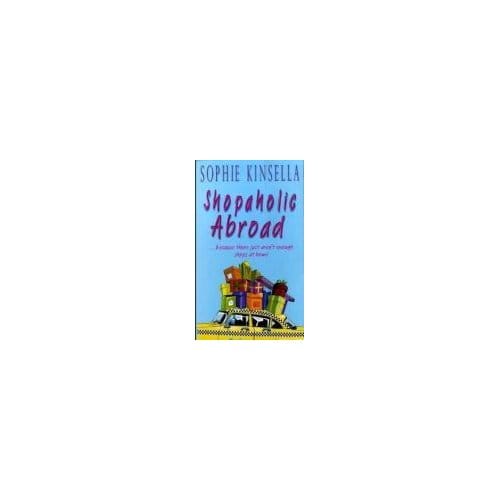 Shopaholic Abroad - Sophie Kinsella