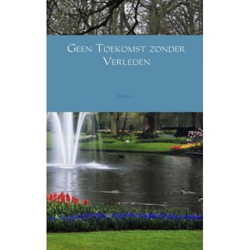 Geen Toekomst Zonder Verleden - Berlia