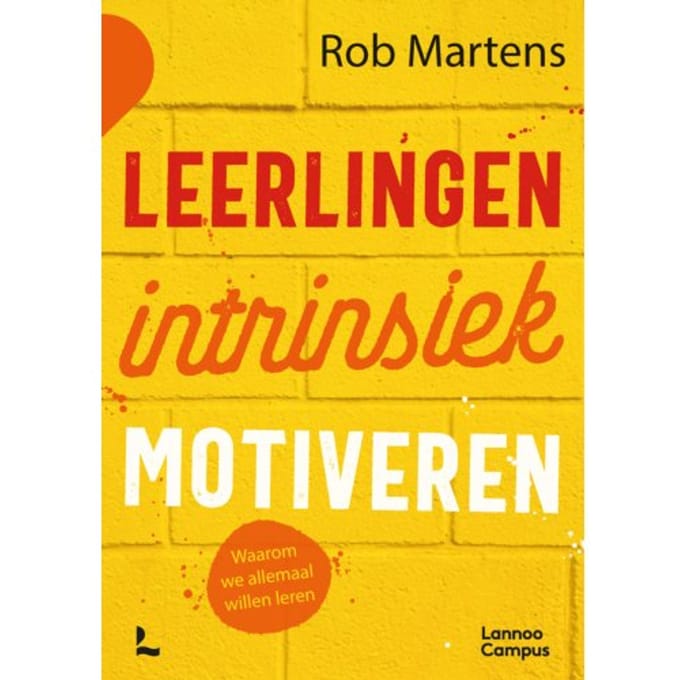 Leerlingen Intrinsiek Motiveren - Rob Martens