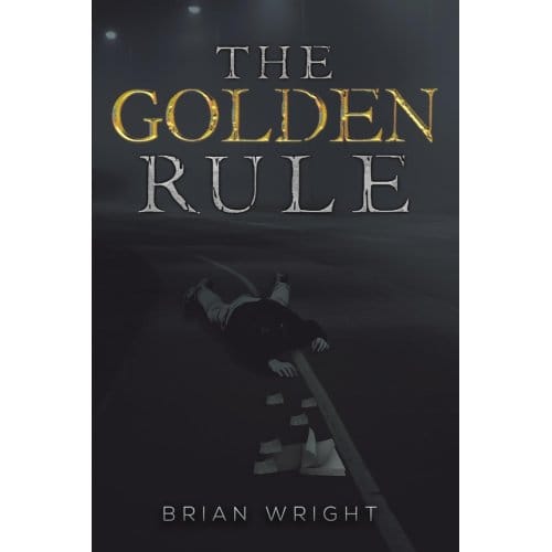 The Golden Rule - Brian Wright