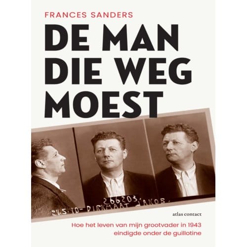 De Man Die Weg Moest - Frances Sanders