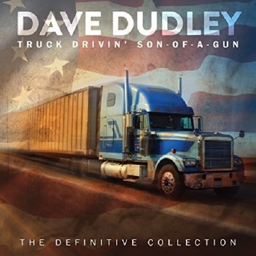 Truck Drivin' Son-Of-A-Gun - Dave Dudley