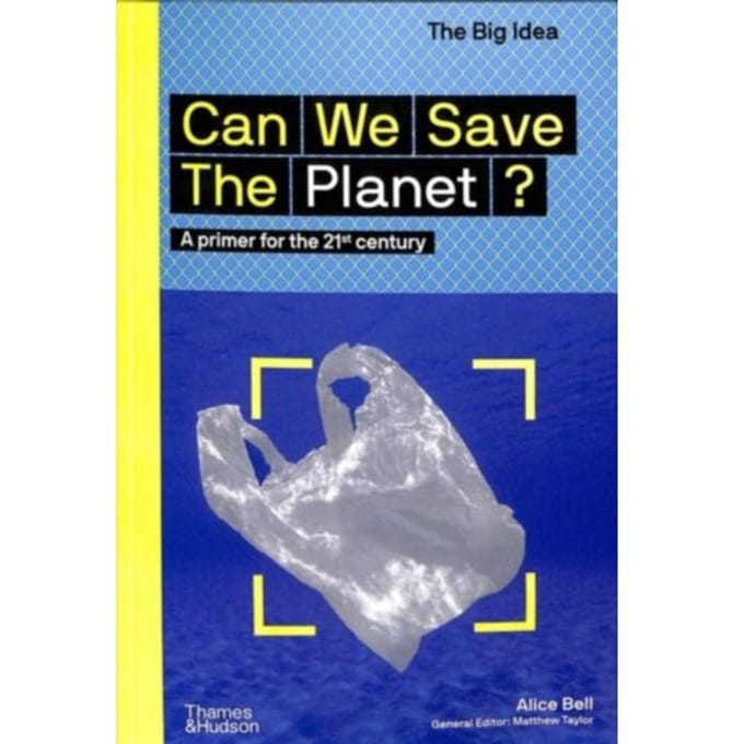 Can We Save The Planet? - The Big Idea - Alice Bell