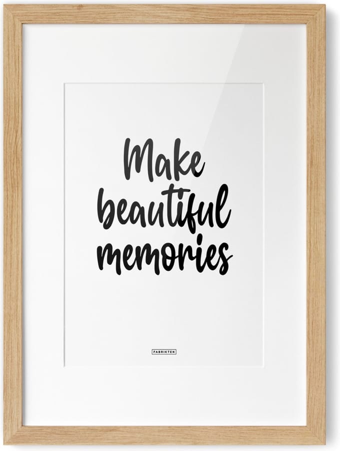 Fabrikten Tekstposter Make beautiful memories - A4